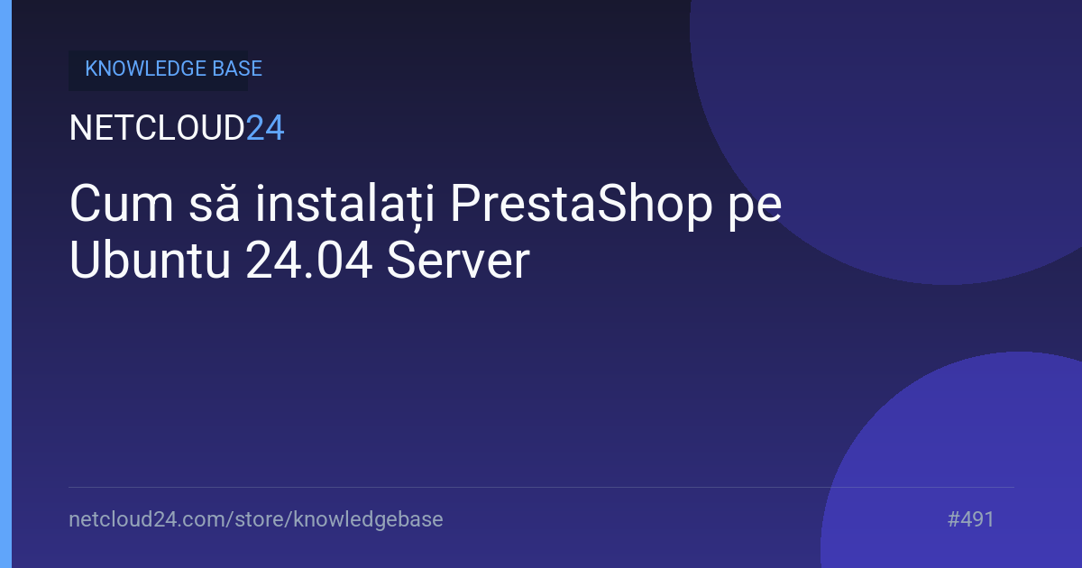Cum să instalați PrestaShop pe Ubuntu 24.04 Server