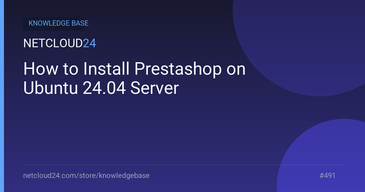 How to Install Prestashop on Ubuntu 24.04 Server