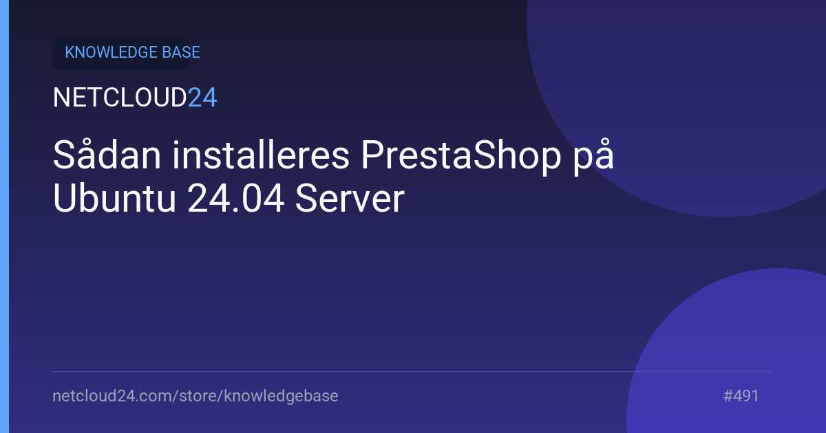 Sådan installeres PrestaShop på Ubuntu 24.04 Server