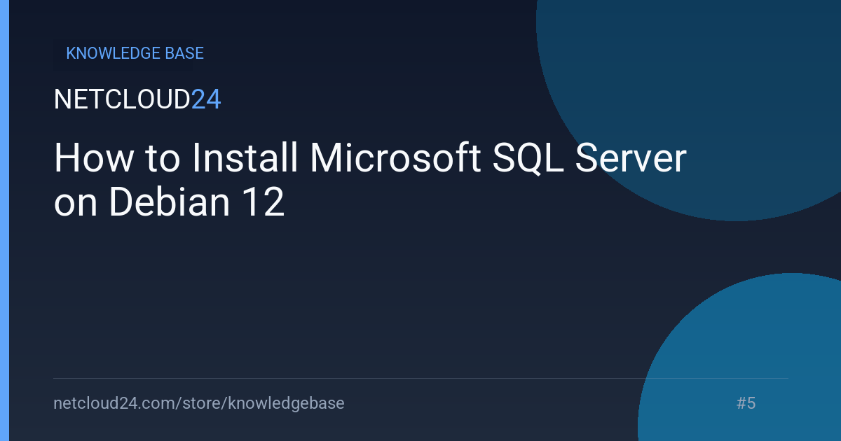 How to Install Microsoft SQL Server on Debian 12