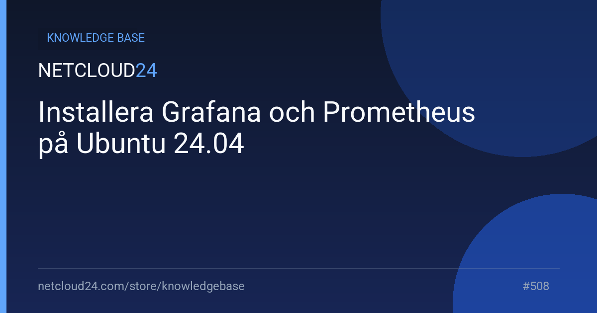 Installera Grafana och Prometheus på Ubuntu 24.04