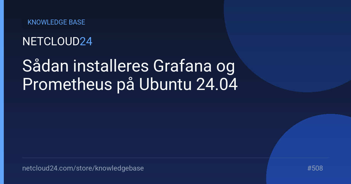 Sådan installeres Grafana og Prometheus på Ubuntu 24.04