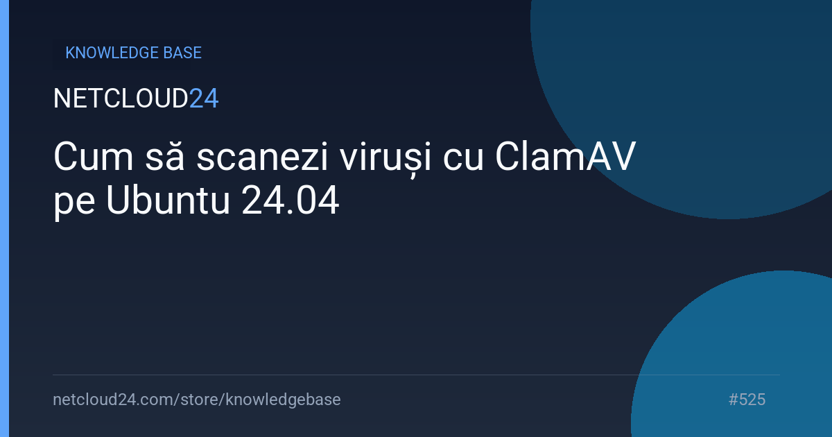 Cum să scanezi viruși cu ClamAV pe Ubuntu 24.04