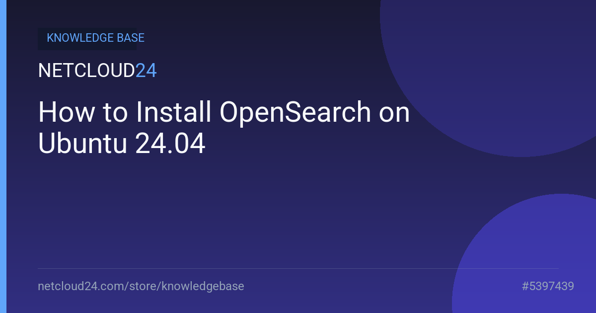 How to Install OpenSearch on Ubuntu 24.04