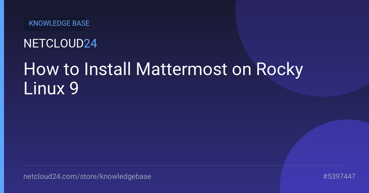 How to Install Mattermost on Rocky Linux 9