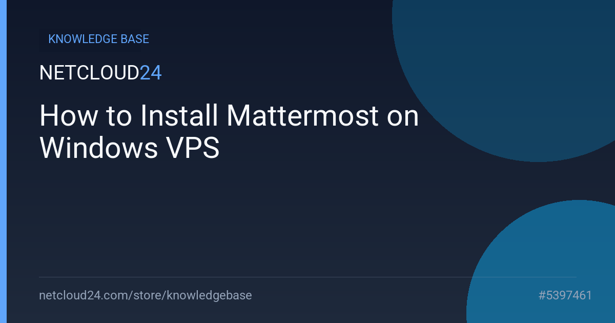 How to Install Mattermost on Windows VPS