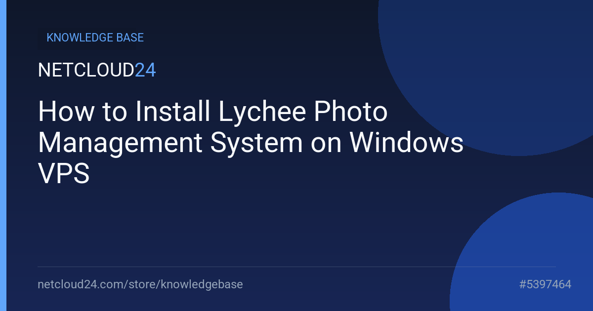 How to Install Lychee Photo Management System on Windows VPS