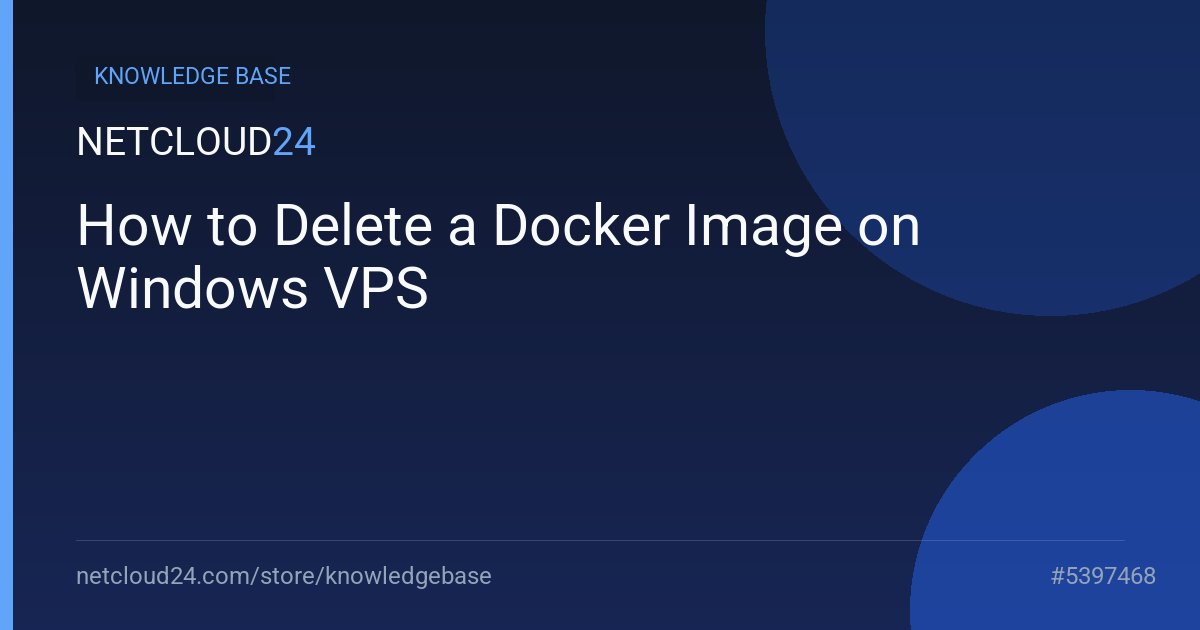 How to Delete a Docker Image on Windows VPS