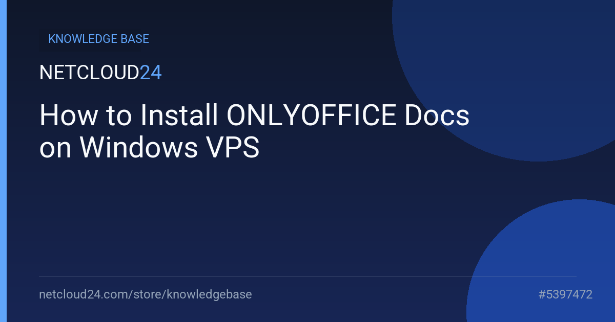 How to Install ONLYOFFICE Docs on Windows VPS