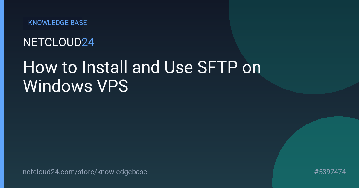 How to Install and Use SFTP on Windows VPS