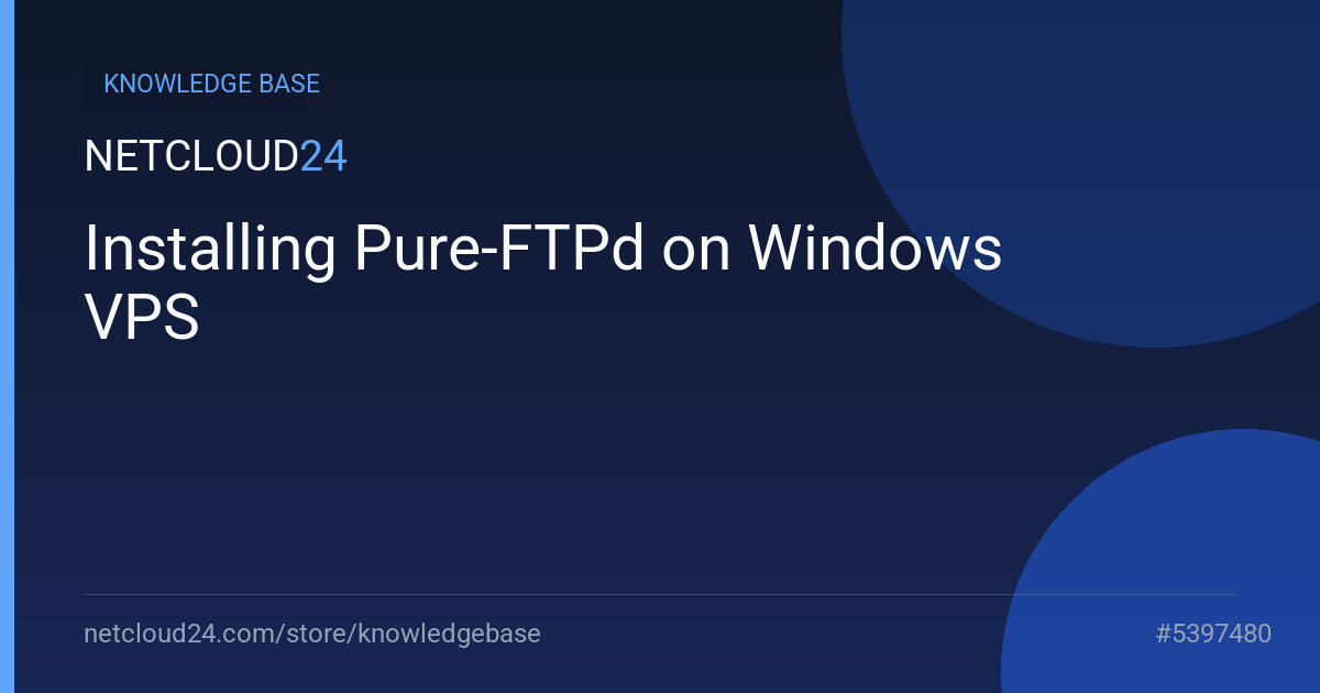Installing Pure-FTPd on Windows VPS