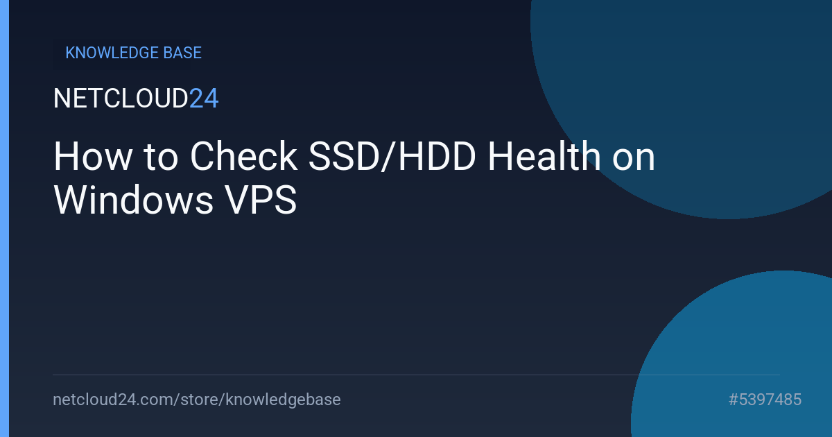 How to Check SSD/HDD Health on Windows VPS