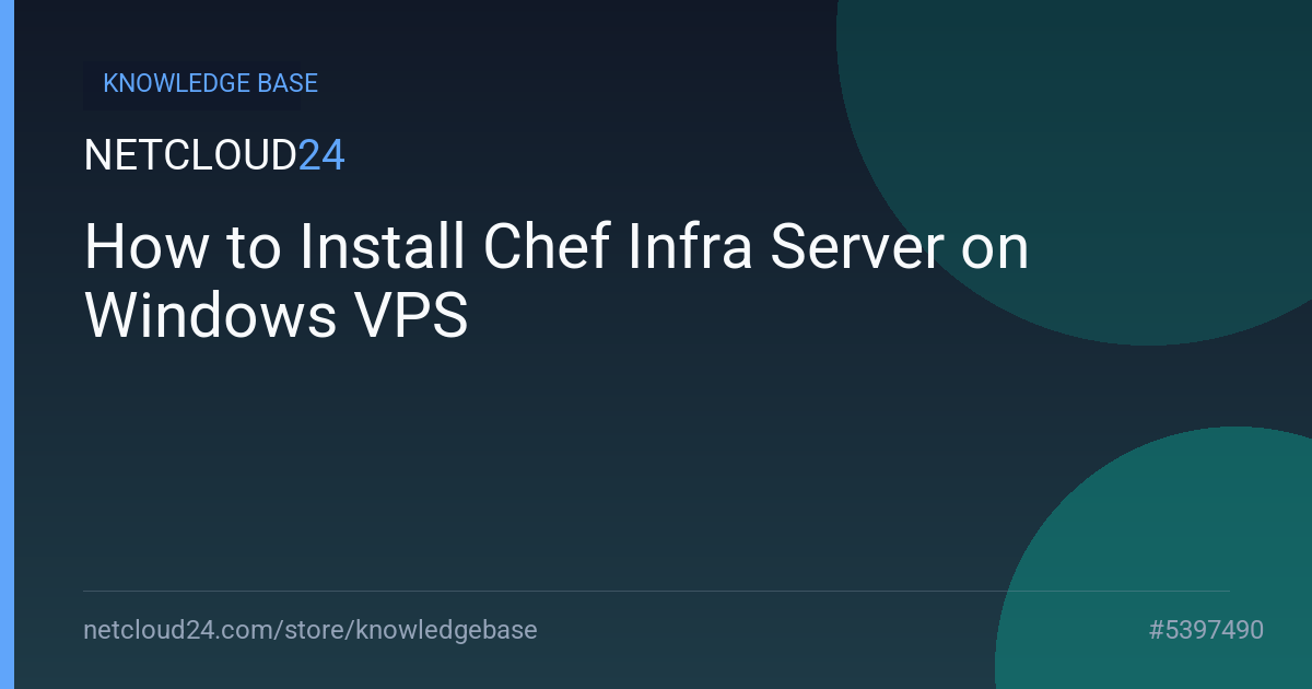 How to Install Chef Infra Server on Windows VPS