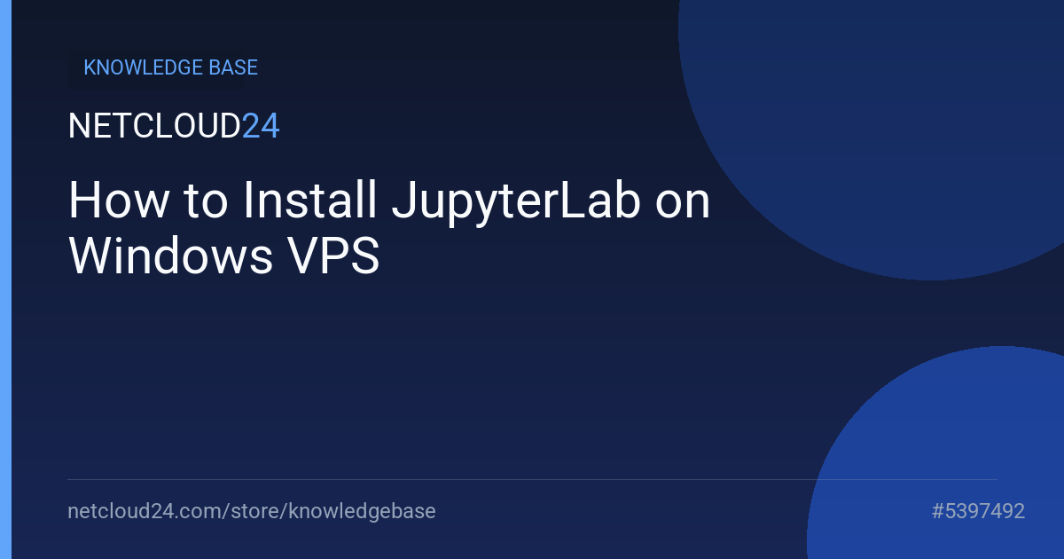 How to Install JupyterLab on Windows VPS