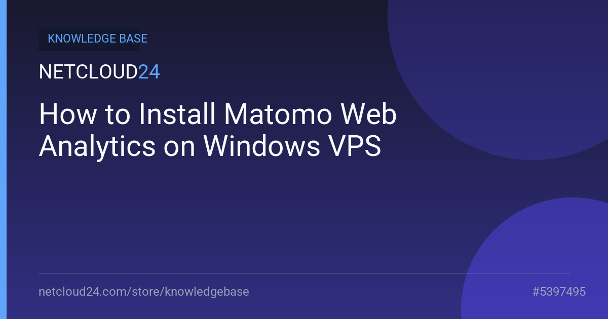 How to Install Matomo Web Analytics on Windows VPS