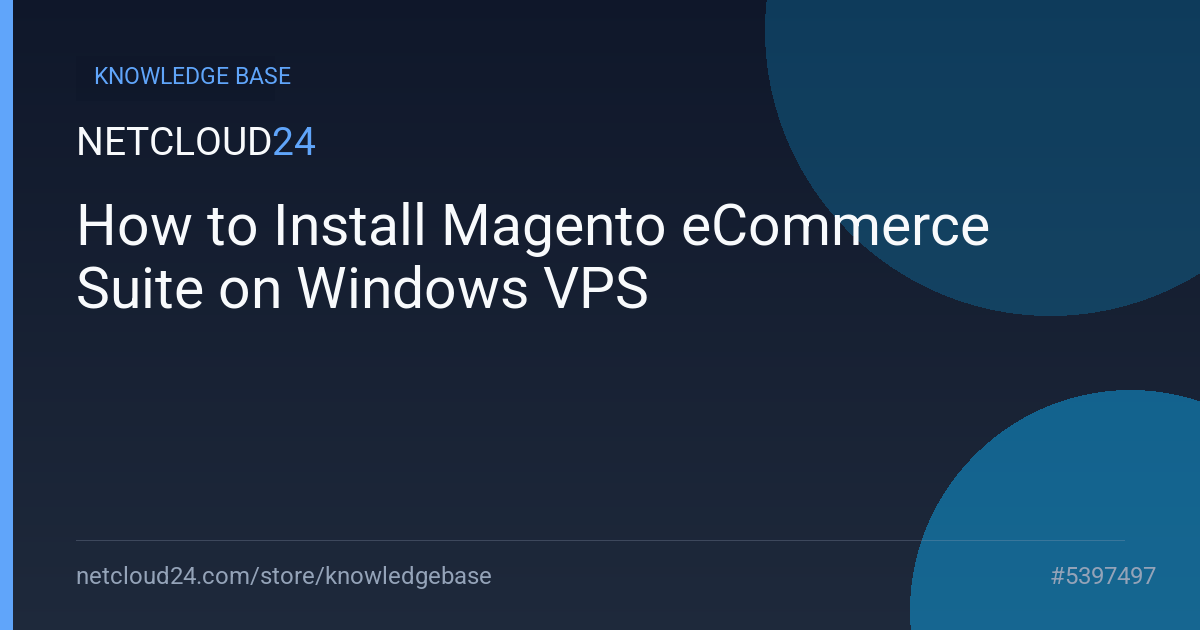 How to Install Magento eCommerce Suite on Windows VPS