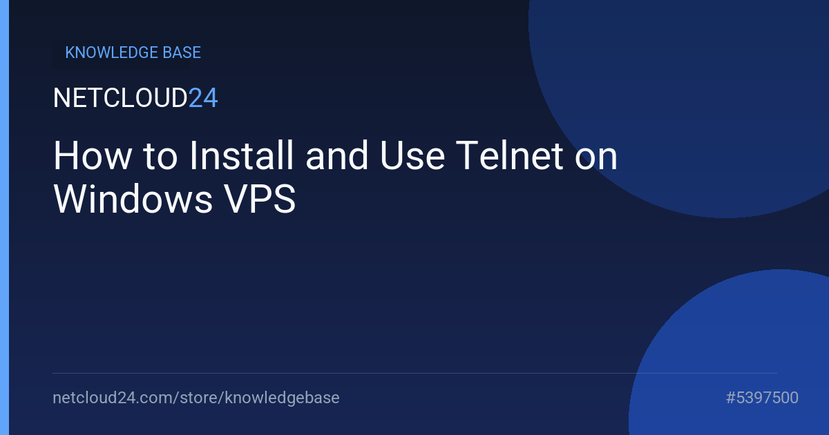 How to Install and Use Telnet on Windows VPS