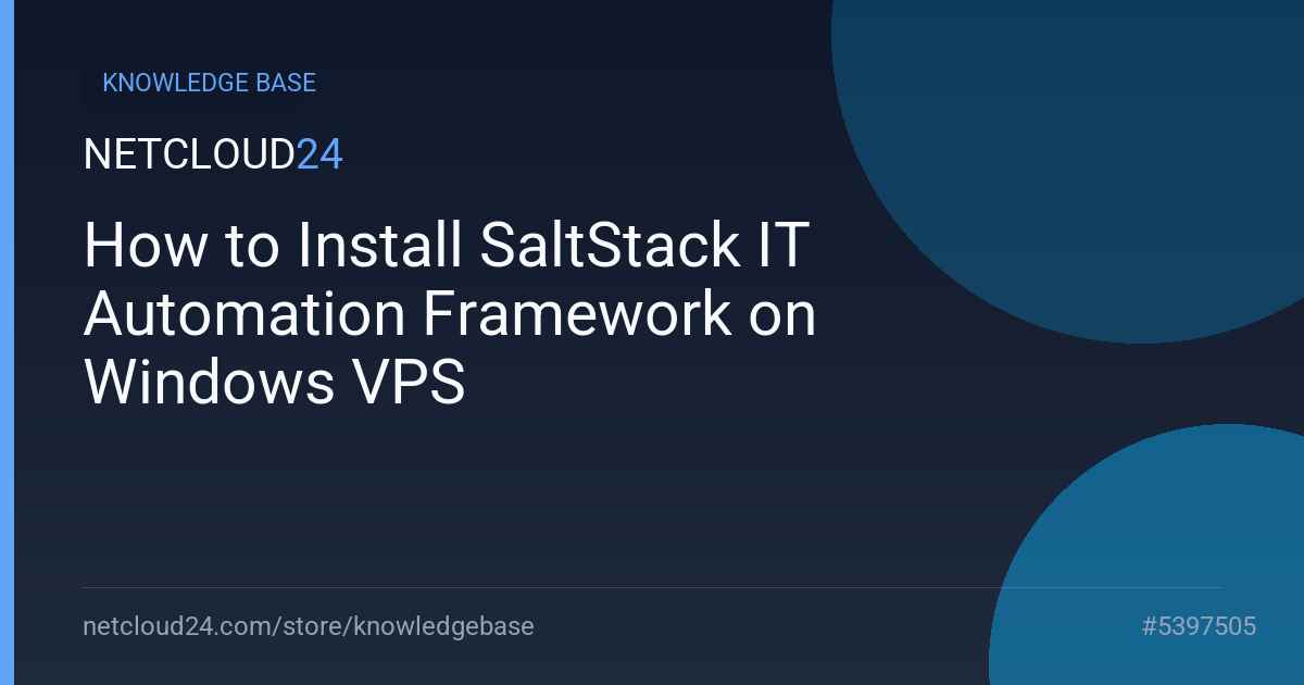 How to Install SaltStack IT Automation Framework on Windows VPS