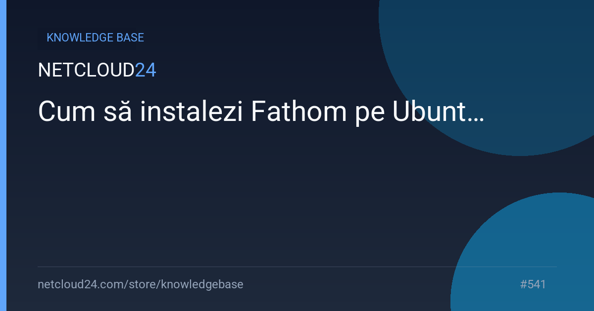 Cum să instalezi Fathom pe Ubuntu