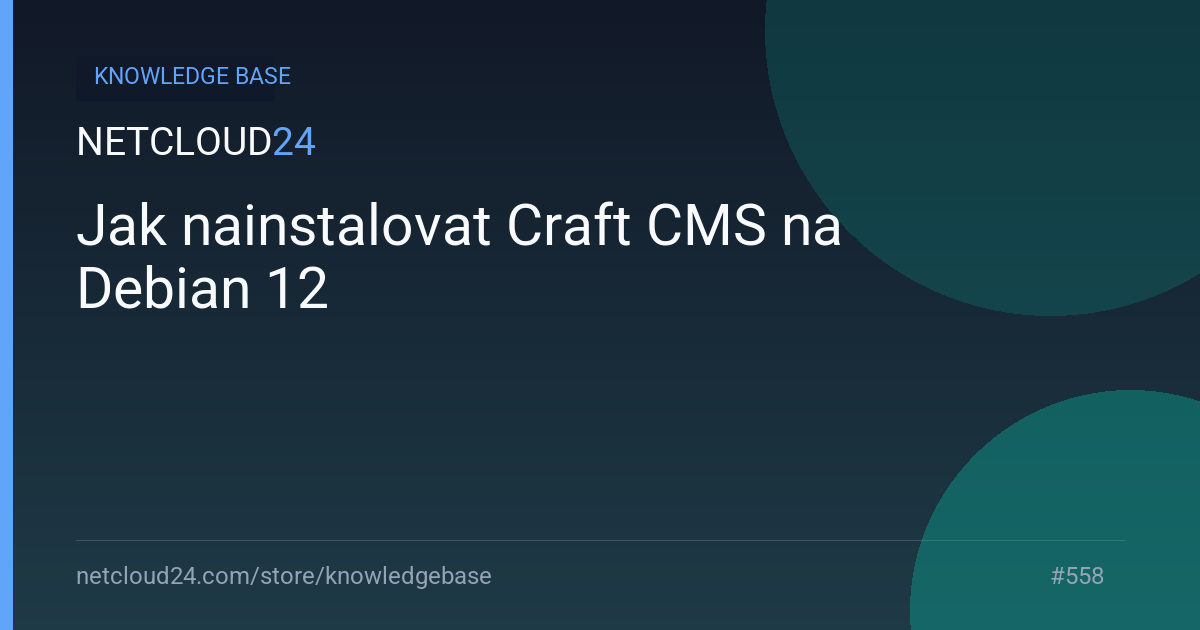 Jak nainstalovat Craft CMS na Debian 12