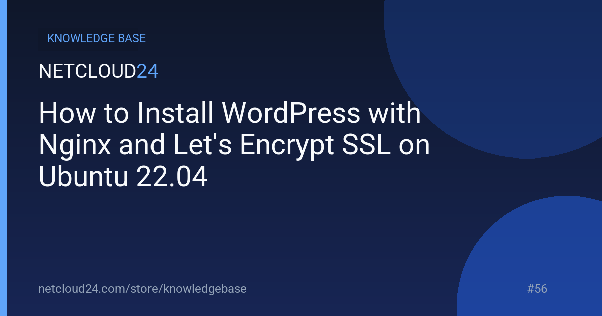 How to Install WordPress with Nginx and Let's Encrypt SSL on Ubuntu 22.04