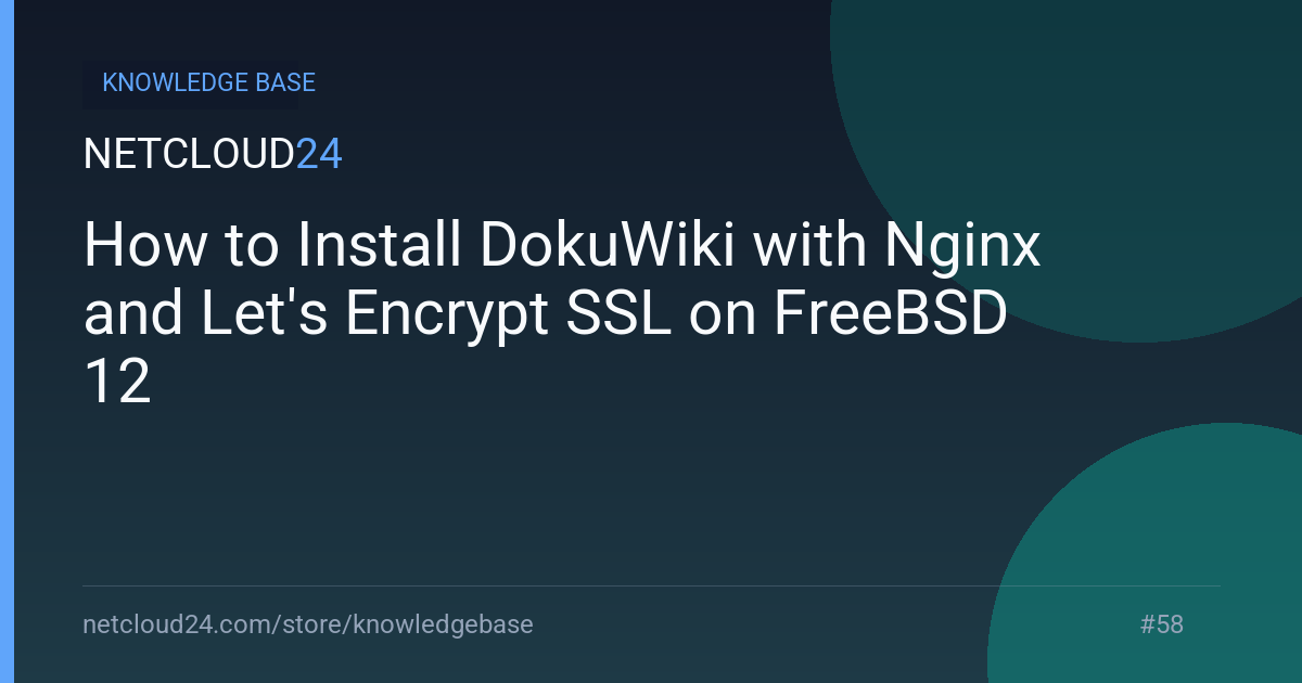 How to Install DokuWiki with Nginx and Let's Encrypt SSL on FreeBSD 12