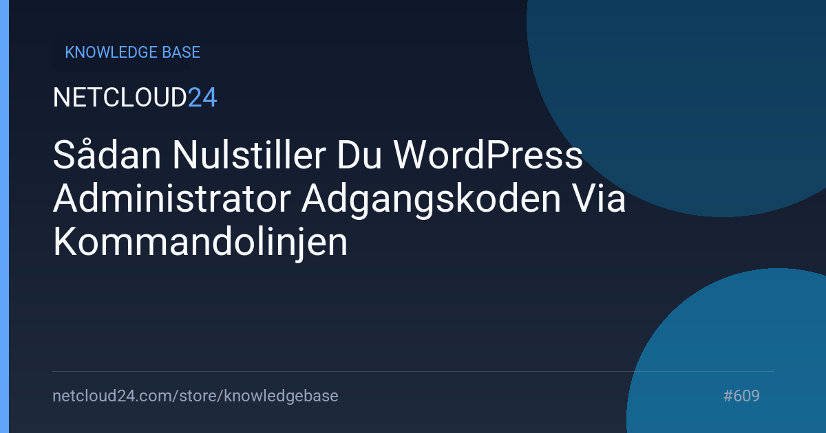 Sådan Nulstiller Du WordPress Administrator Adgangskoden Via Kommandolinjen
