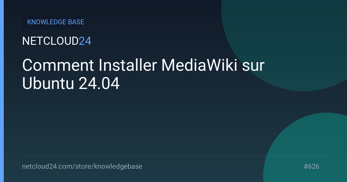 Comment Installer MediaWiki sur Ubuntu 24.04