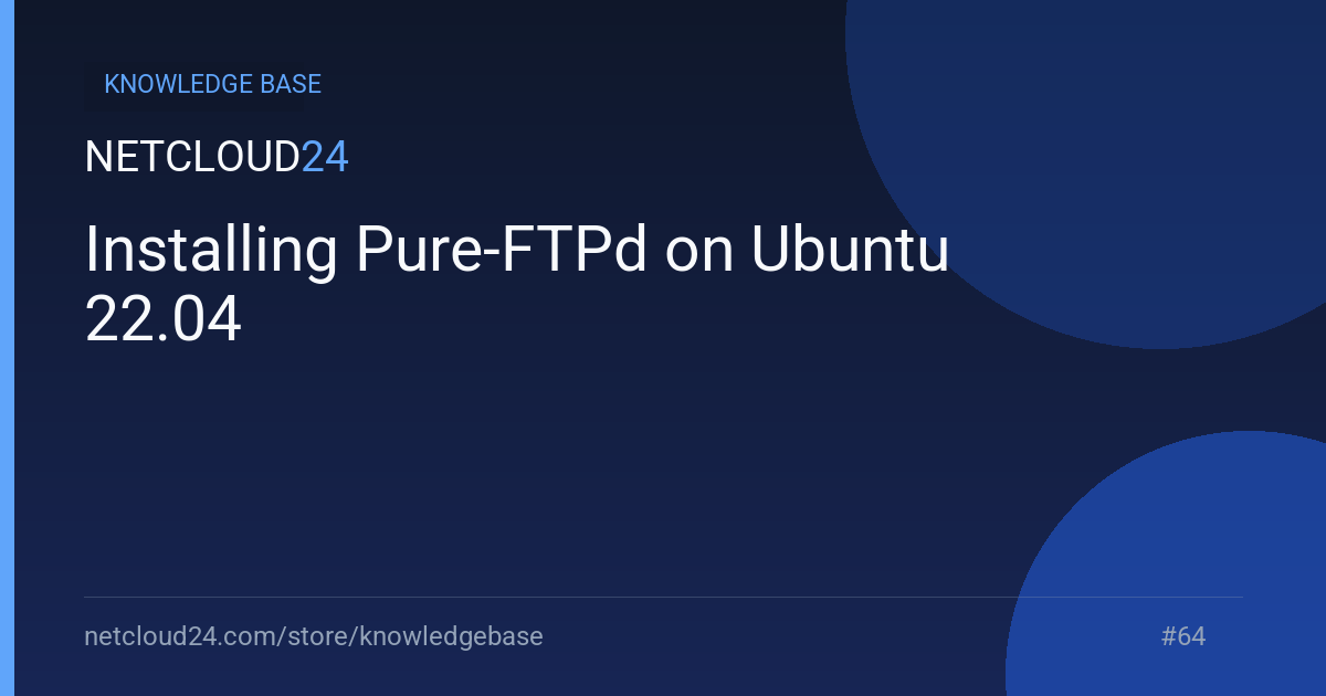 Installing Pure-FTPd on Ubuntu 22.04