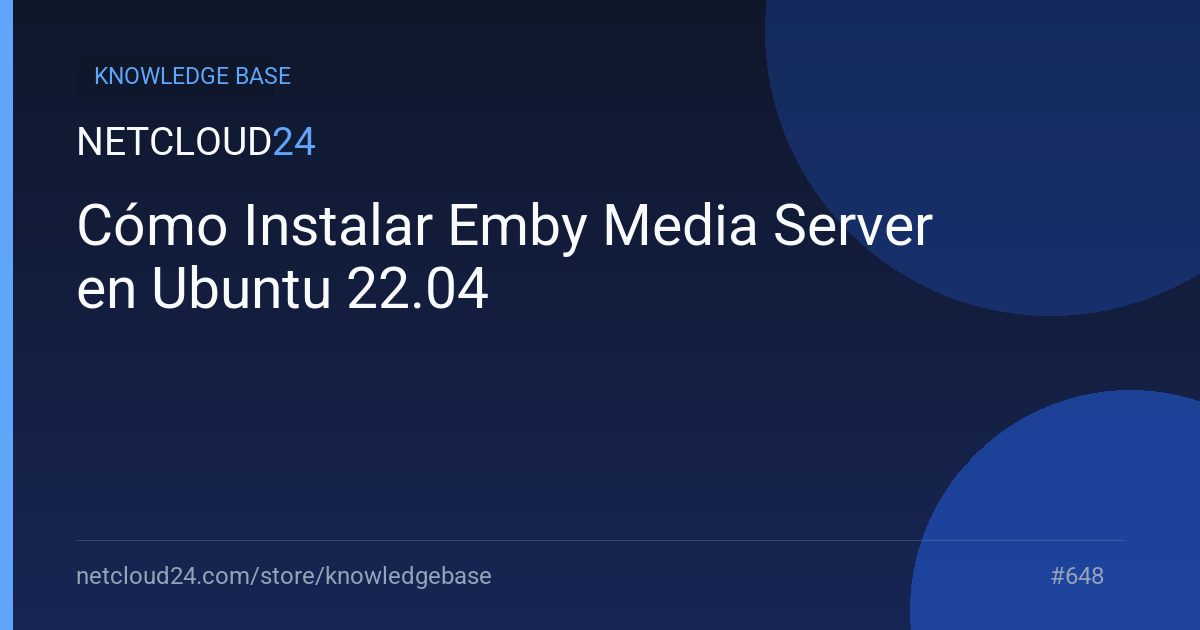 Cómo Instalar Emby Media Server en Ubuntu 22.04