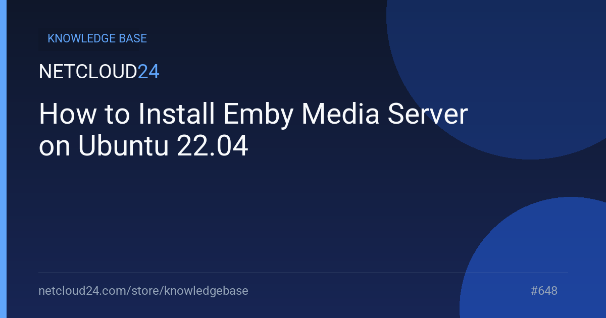 How to Install Emby Media Server on Ubuntu 22.04