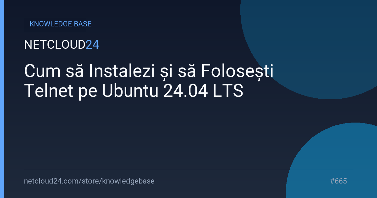 Cum să Instalezi și să Folosești Telnet pe Ubuntu 24.04 LTS