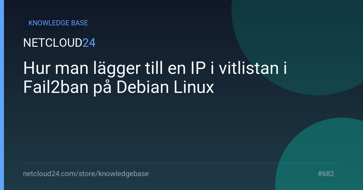 Hur man lägger till en IP i vitlistan i Fail2ban på Debian Linux