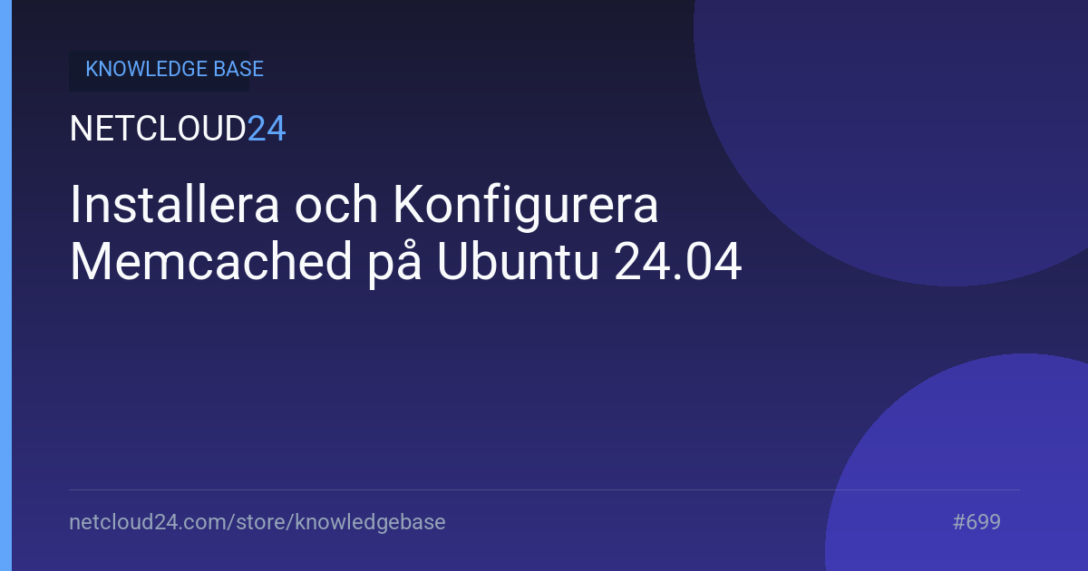 Installera och Konfigurera Memcached på Ubuntu 24.04