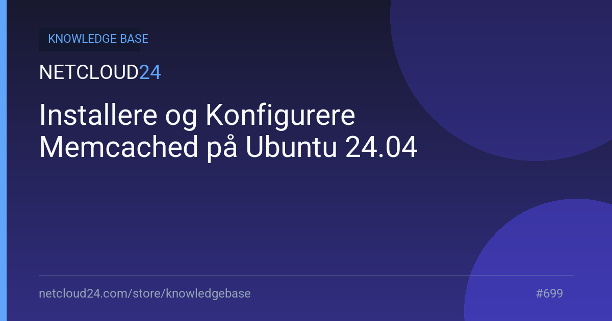 Installere og Konfigurere Memcached på Ubuntu 24.04