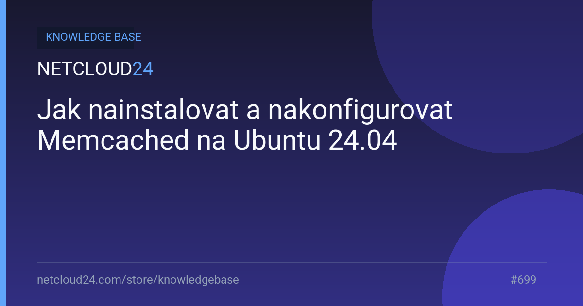 Jak nainstalovat a nakonfigurovat Memcached na Ubuntu 24.04