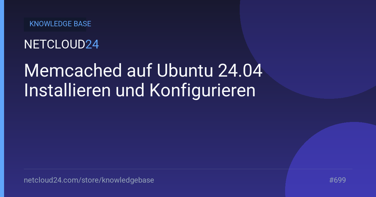Memcached auf Ubuntu 24.04 Installieren und Konfigurieren
