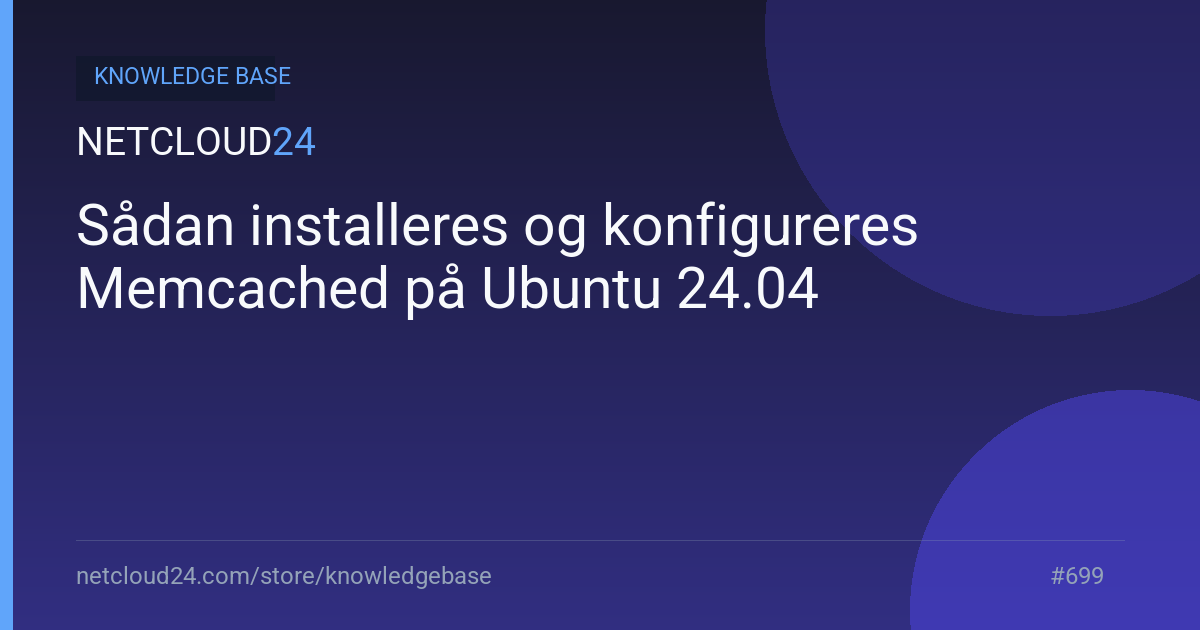 Sådan installeres og konfigureres Memcached på Ubuntu 24.04