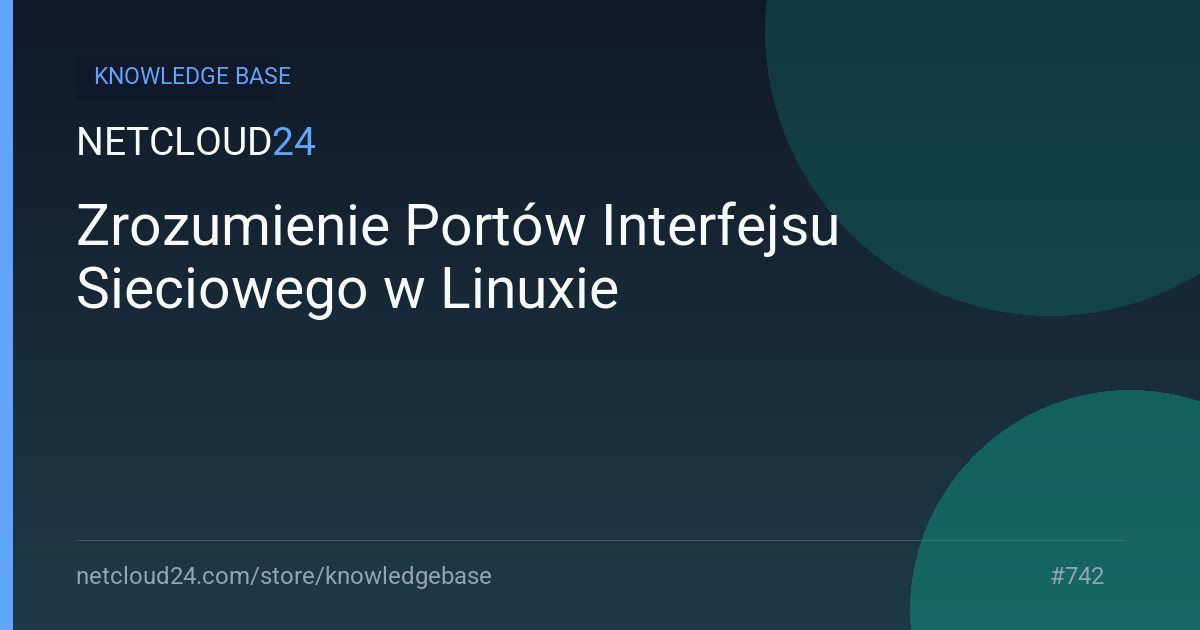 Zrozumienie Portów Interfejsu Sieciowego w Linuxie