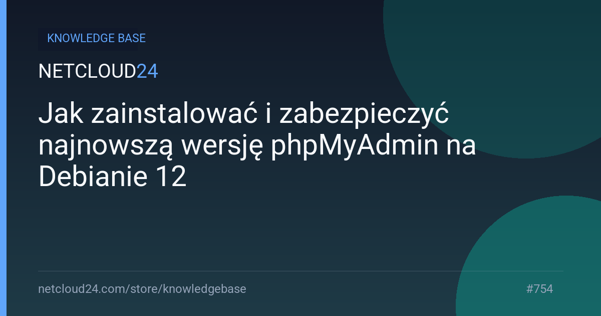 Jak zainstalować i zabezpieczyć najnowszą wersję phpMyAdmin na Debianie 12