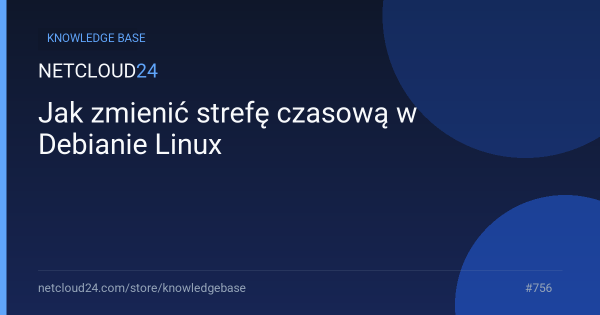 Jak zmienić strefę czasową w Debianie Linux