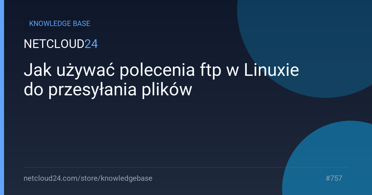 Jak używać polecenia ftp w Linuxie do przesyłania plików