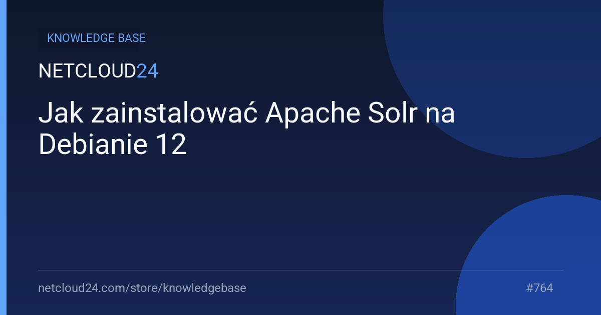 Jak zainstalować Apache Solr na Debianie 12