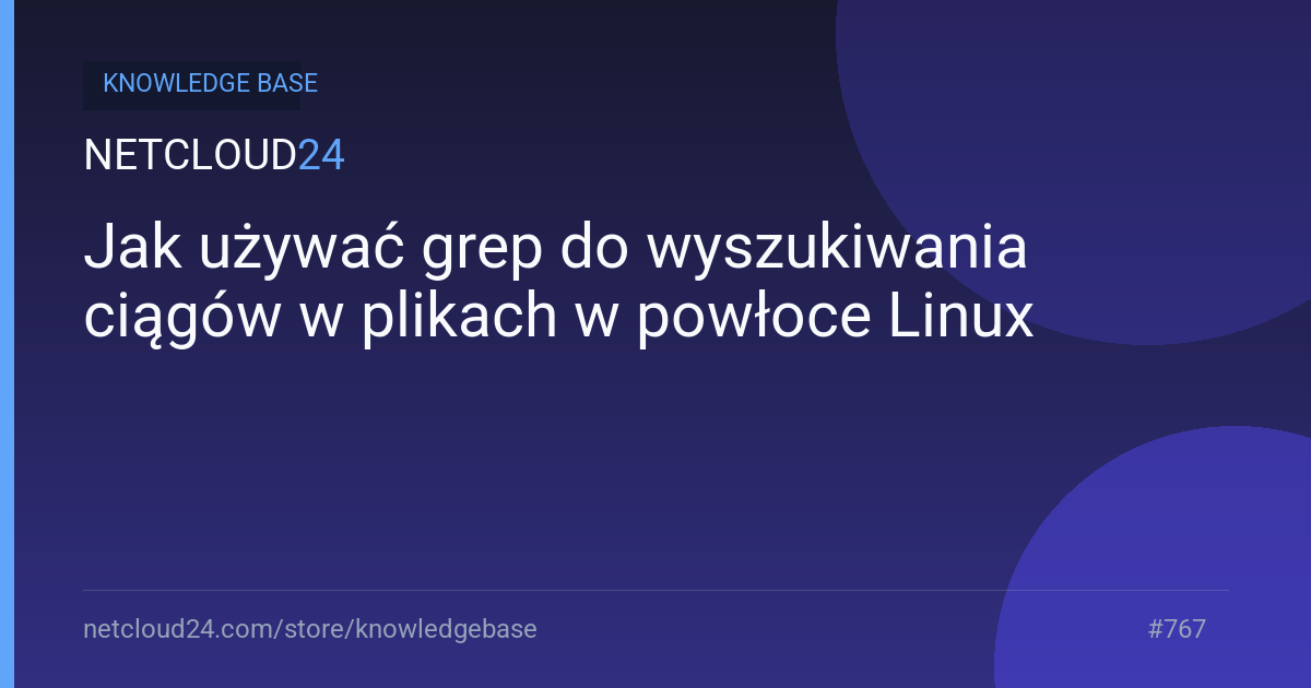 Jak używać grep do wyszukiwania ciągów w plikach w powłoce Linux
