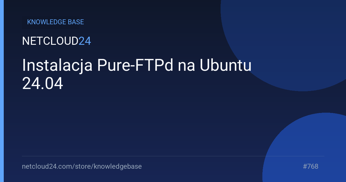 Instalacja Pure-FTPd na Ubuntu 24.04