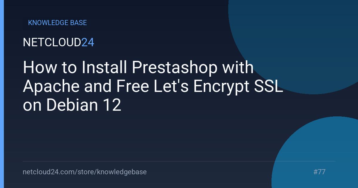 How to Install Prestashop with Apache and Free Let's Encrypt SSL on Debian 12