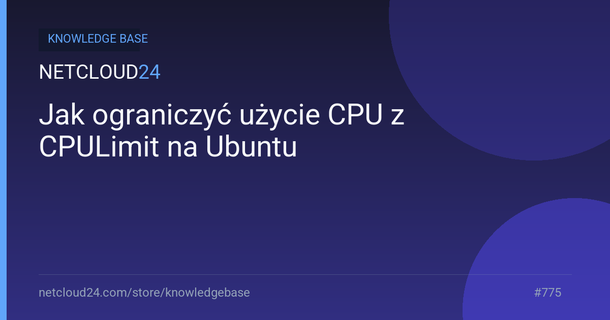 Jak ograniczyć użycie CPU z CPULimit na Ubuntu