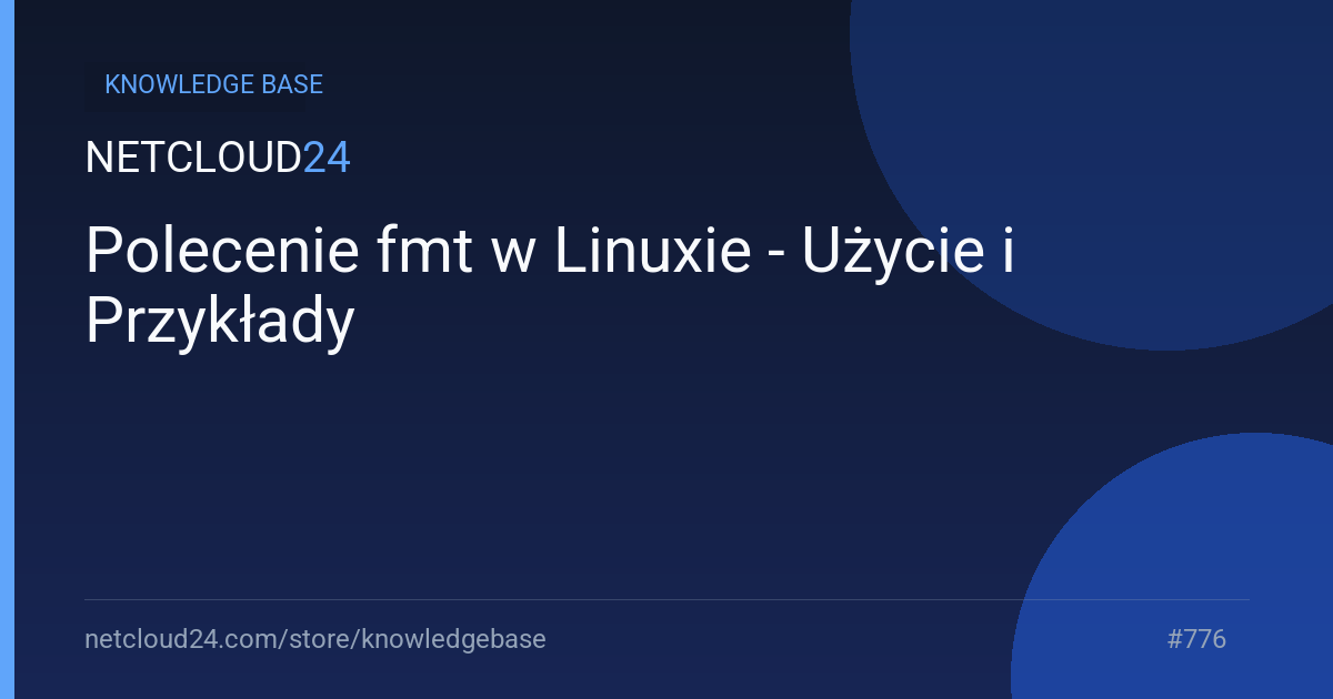 Polecenie fmt w Linuxie - Użycie i Przykłady