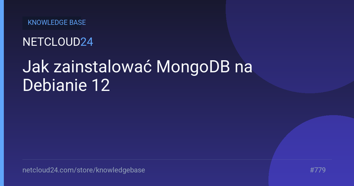 Jak zainstalować MongoDB na Debianie 12