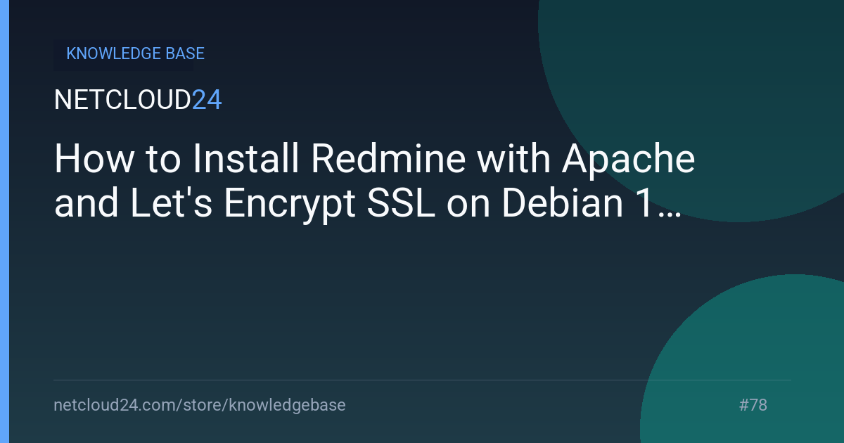 How to Install Redmine with Apache and Let's Encrypt SSL on Debian 12